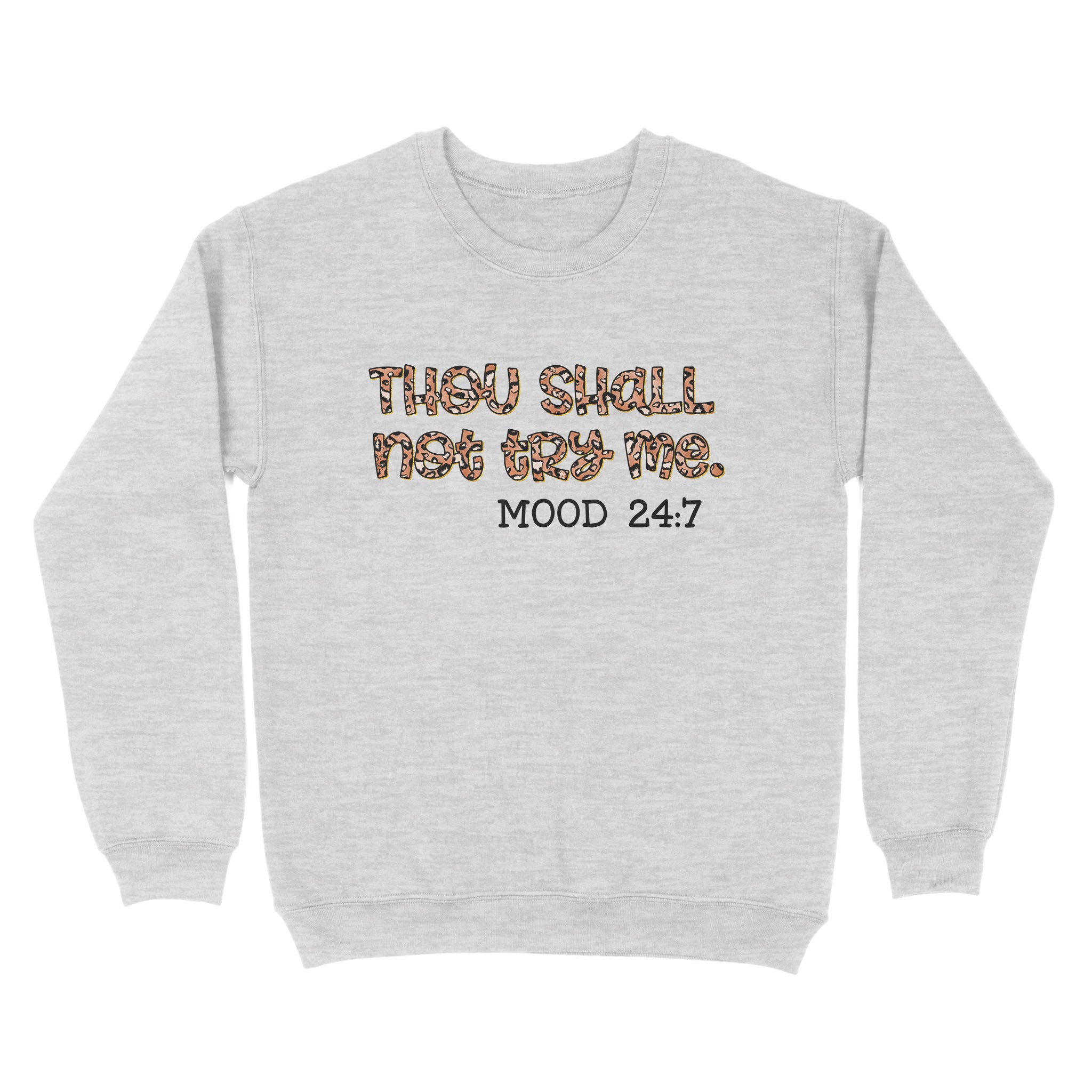 Dng Fashion ‘S Thou Shall Not Try Me Mood 24:7 Leopard Funny Mom Mother – Standard Crew Neck Sweatshirt