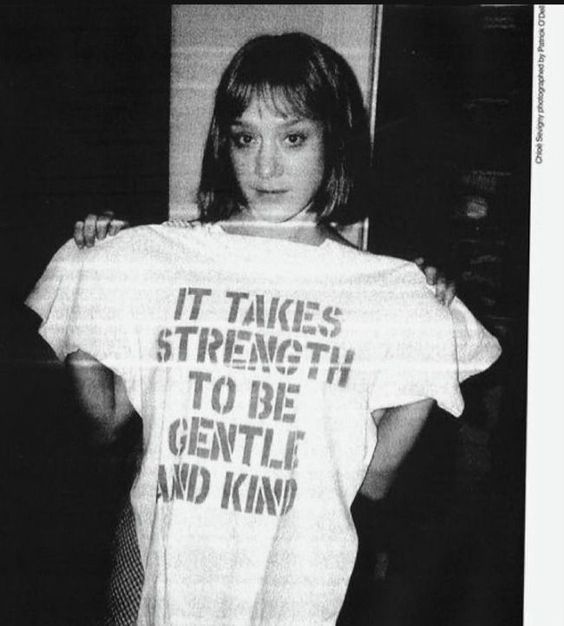 Chlo   Sevigny It Take Strength To Be Gentle And Kind T Shirt