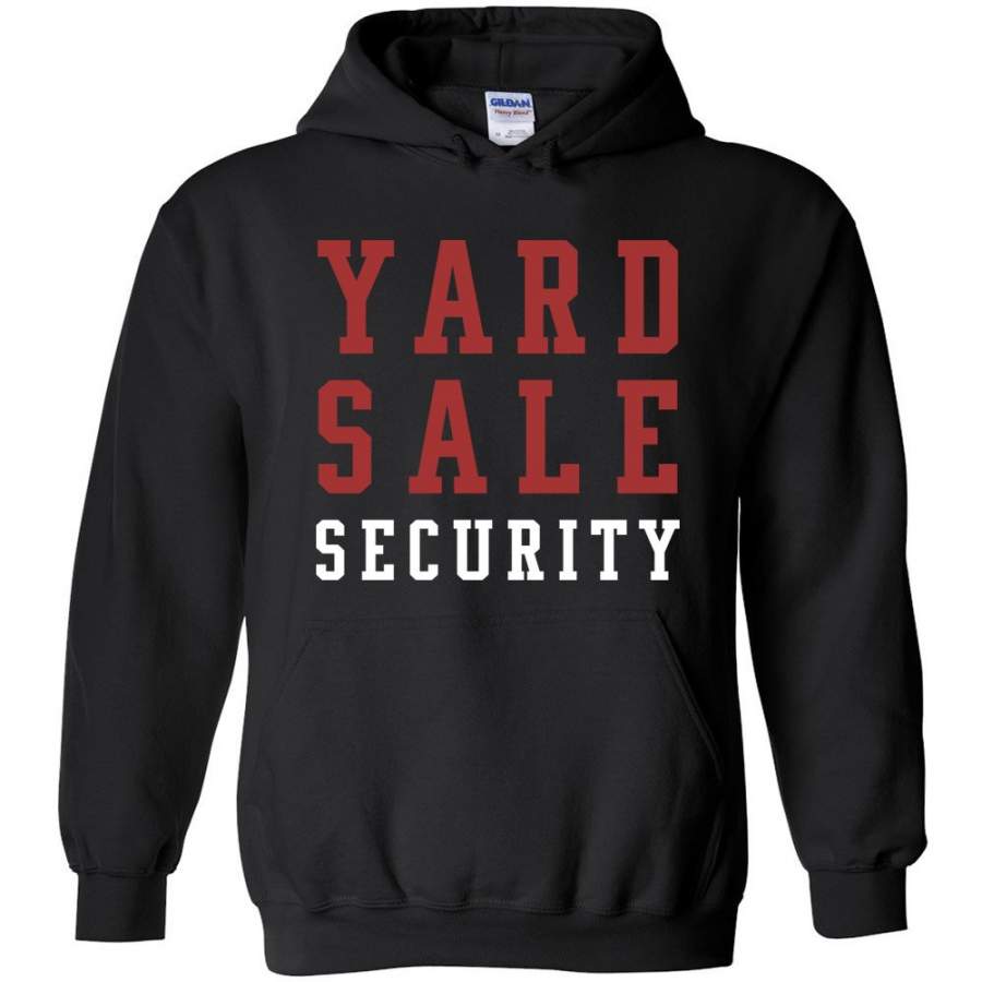 Yard Sale Security Hoodie