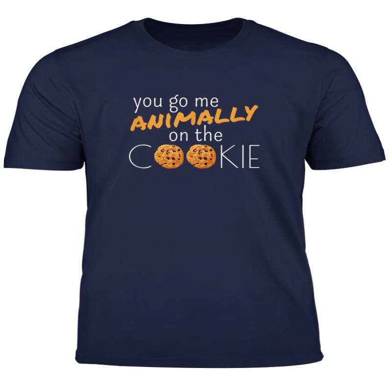 You Go Me Animally On The Cookie Witziges Denglisch T Shirt