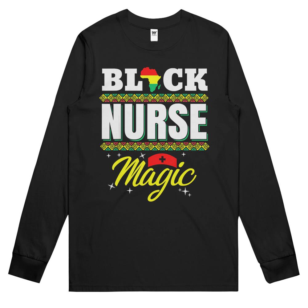 Black Nurse Afro Magic Melanin Black History Month Nurse Long Sleeve T Shirts