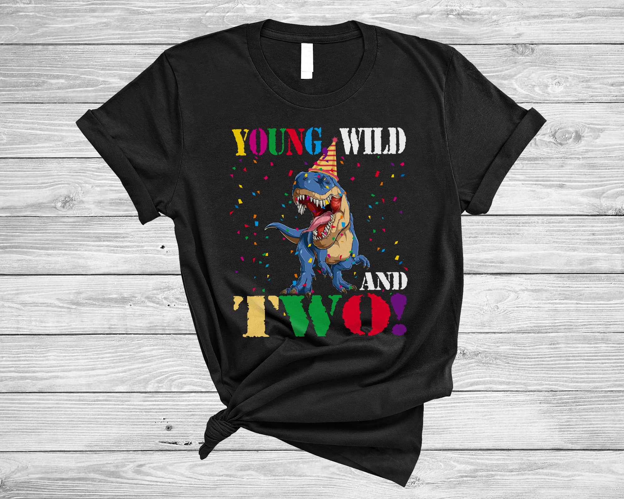 Birthday T-Rex Shirt Young Wild And Two Funny 2Nd Birthday Dinosaur T-Rex Dinosaur Kids Gifts T-Shirt