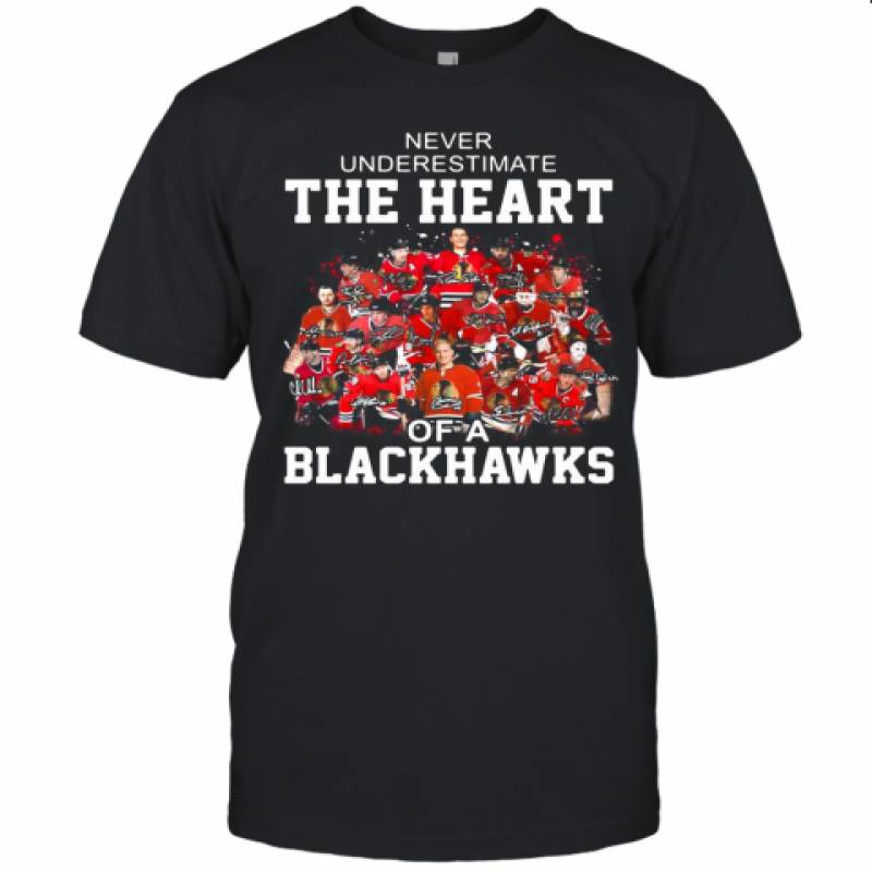 Never Underestimate The Heart Of A Chicago Blackhawks Signatures Unisex Jersey Tee