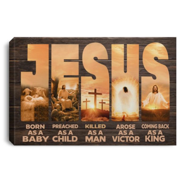 Jesus Poster, Jesus Born As A Baby Coming Back As A King Poster, Jesus Landscape Poster – Canvas