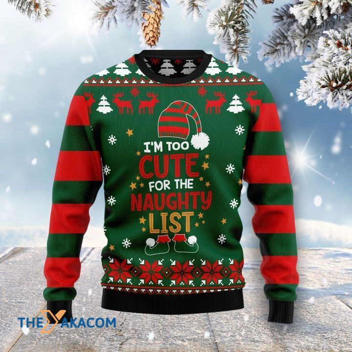 Warm Clothes I’M Too Cute For The Naughty List Gift For Christmas Ugly Christmas Sweater