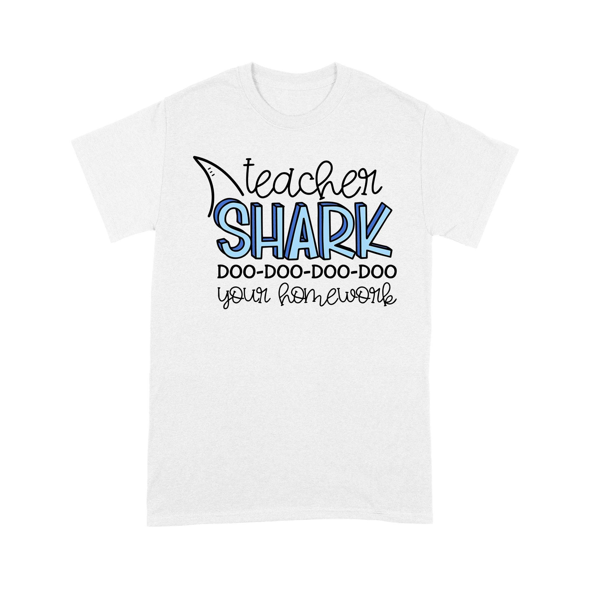 Teacher Shark Doo-Doo-Doo-Doo Your Homework T-Shirt