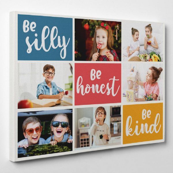 Be Silly Be Honest Be Kind Custom Photo Collage Canvas Print