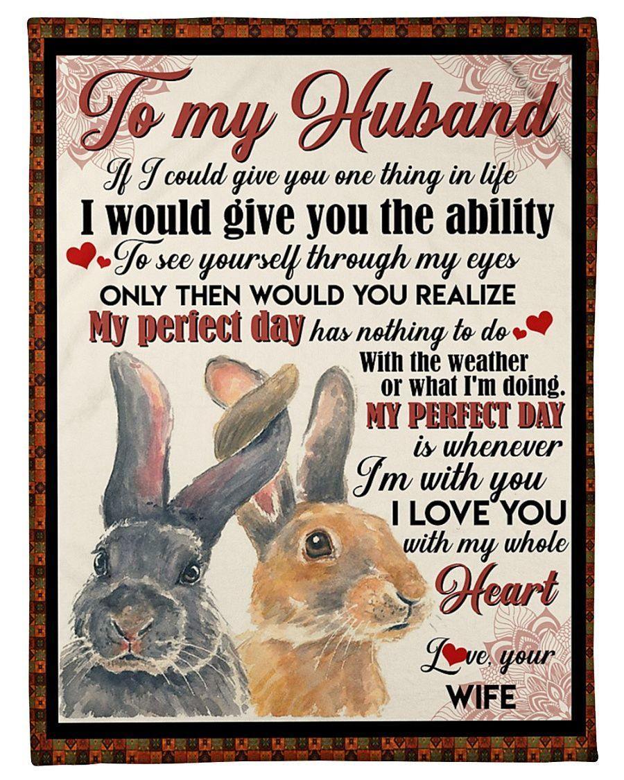 [Personalized Name] To My Husband Rabbit From Wife I Would Give You The Ability – Best Gift For Husband, Gift For Home Decor, Gift For Family  – Fleece Blanket