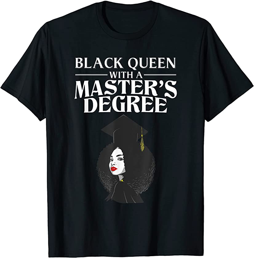 Funny Masters Degree Design For Girls Women Black Queen T-Shirt