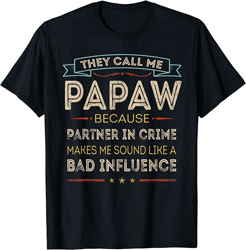 Vintage They Call Me Papaw Happy Father’s Day Proud Papaw T-Shirt