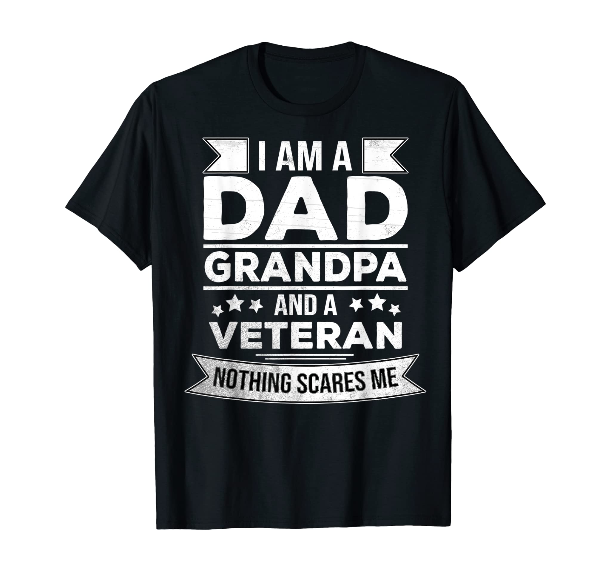 Mens Gifts for Veterans / Fathers: I Am A Dad Grandpa and Veteran T-Shirt