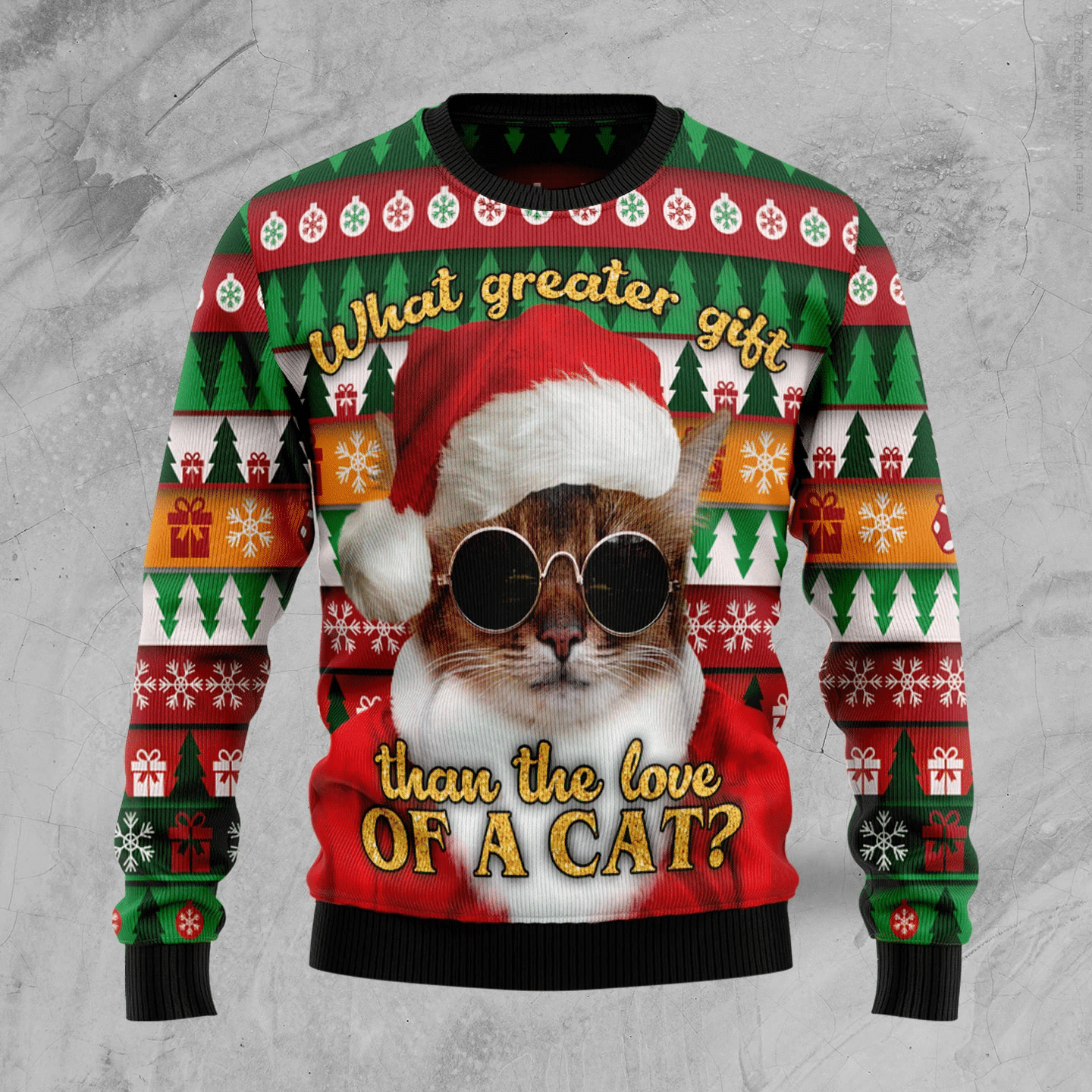 What Greater Gift Than The Love Of A Cat Christmas Ugly Sweater