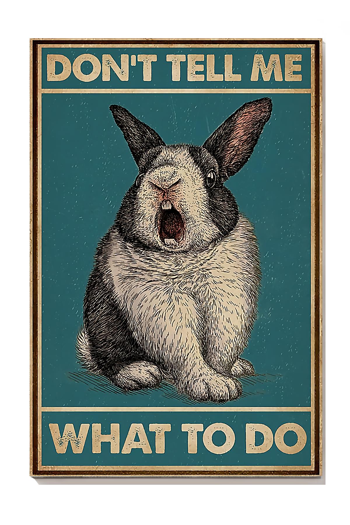 Rabbit Dont Tell Me What To Do Animal Wall Art For Rabbit Lover Kid Room Decor Wrapped Canvas