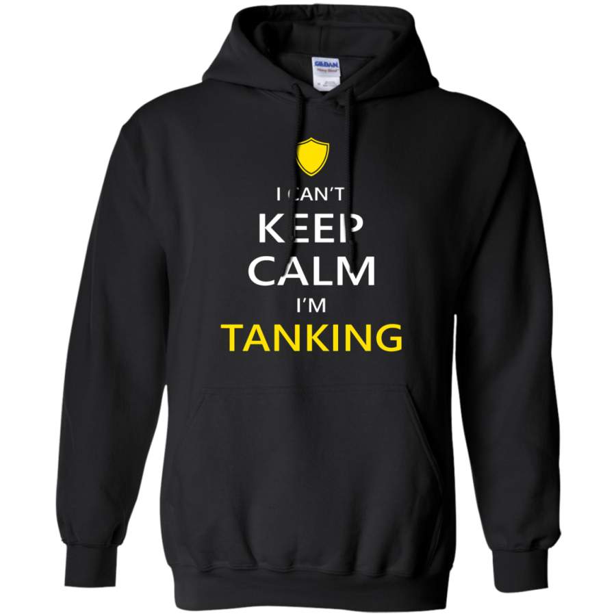 AGR World Of Warcraft I Can’t Keep Calm I’m Tanking Hoodie