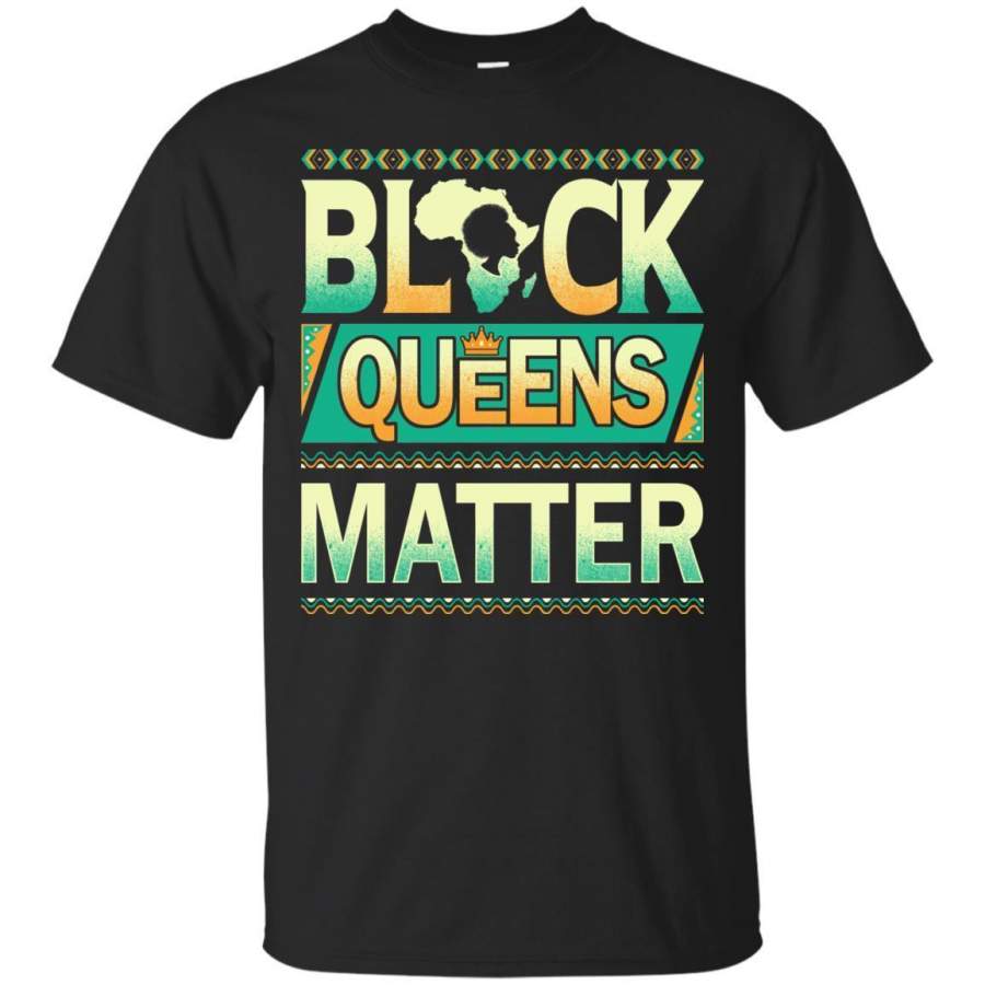 Black Queens Matter T-shirt For Black Girls African American Woman