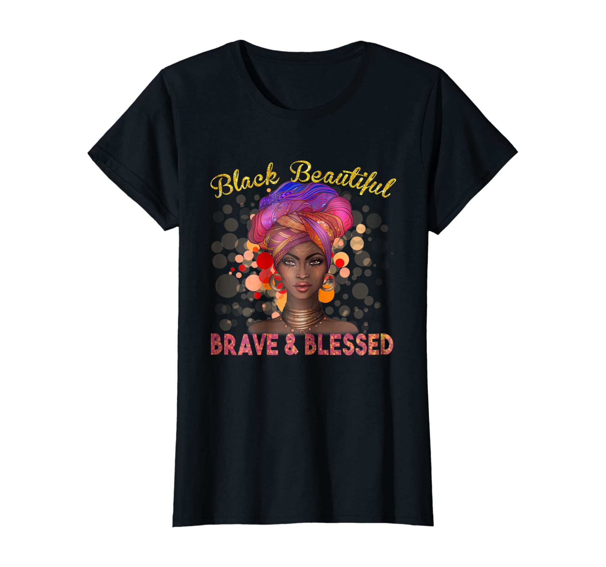 African Americans Black Beautiful Brave & Blessed T-shirts