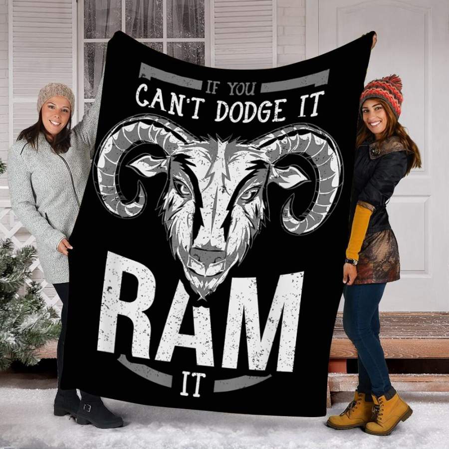 Custom Blanket If You Can’t Dodge It Ram It Blanket – Fleece Blanket