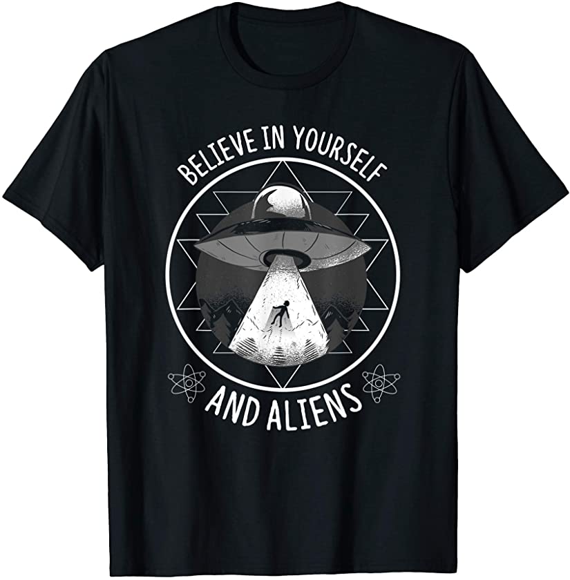 Believe In Yourself And Aliens Ufo Aesthetic Clothes Alien T-Shirt