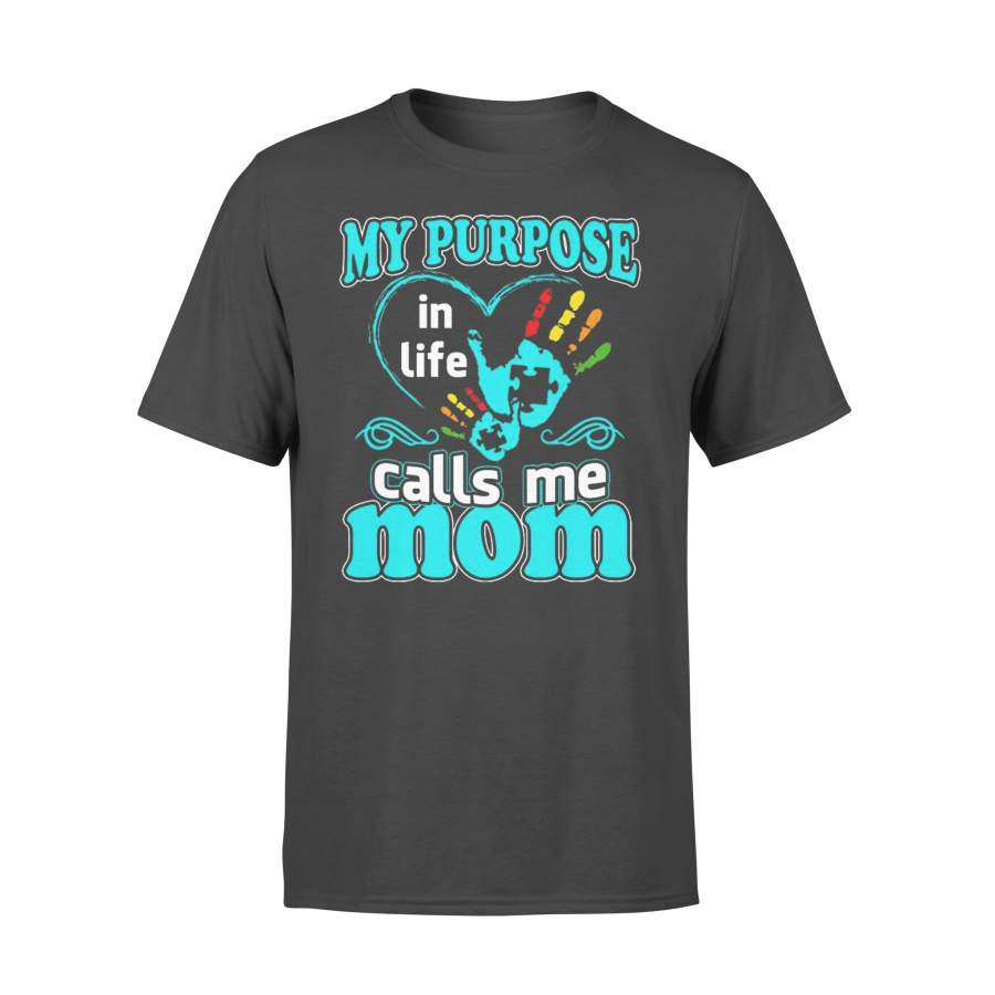 My Purpose In Life Calls Me Mom T-shirt