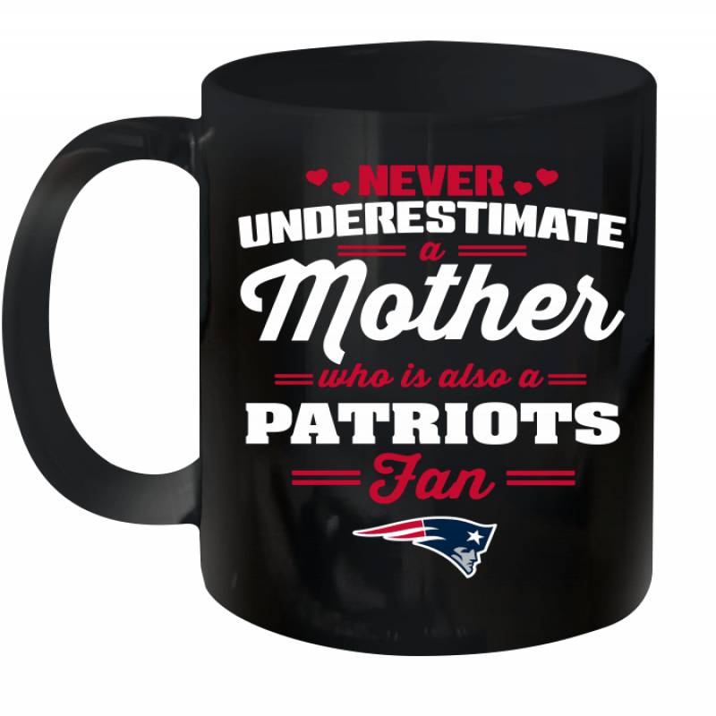 Never Underestimate Mother Who Is Also A New England Patriots Fan Mother’s day gift Ceramic Mug 11oz