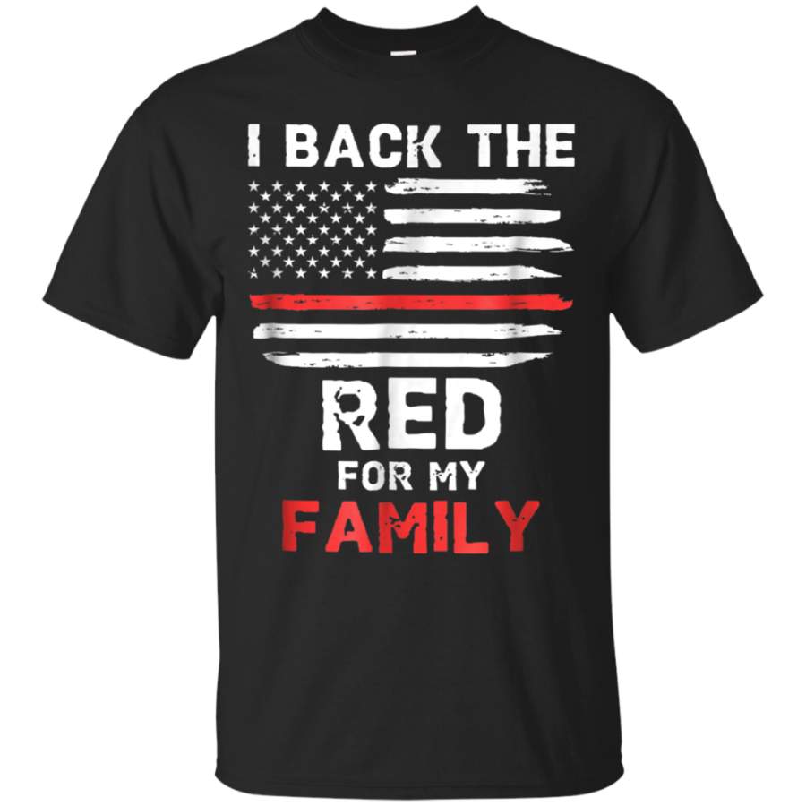 AGR Back The Red Firefighter Shirt For My Family Thin Red Line