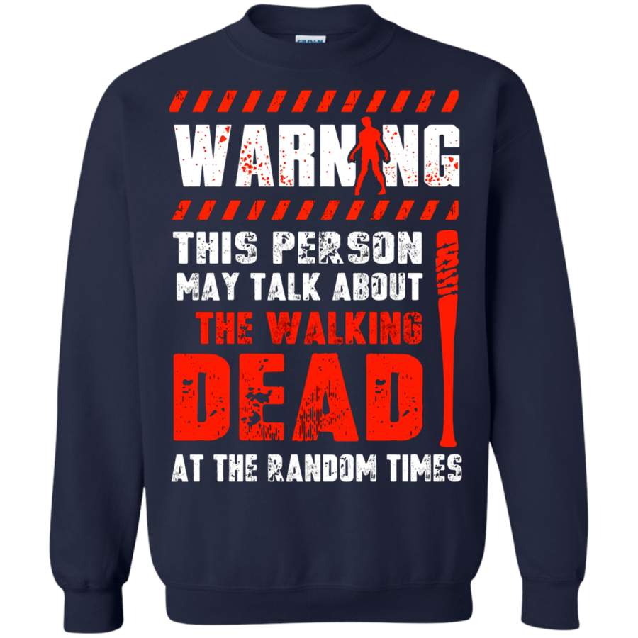 AGR This Person May Talk About The Walking Dead Sweatshirt