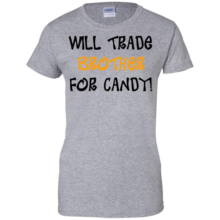 WILL TRADE BROTHER FOR CANDY! Ladies’ T-Shirt