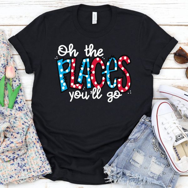 Oh The Places You’Ll Go Tee