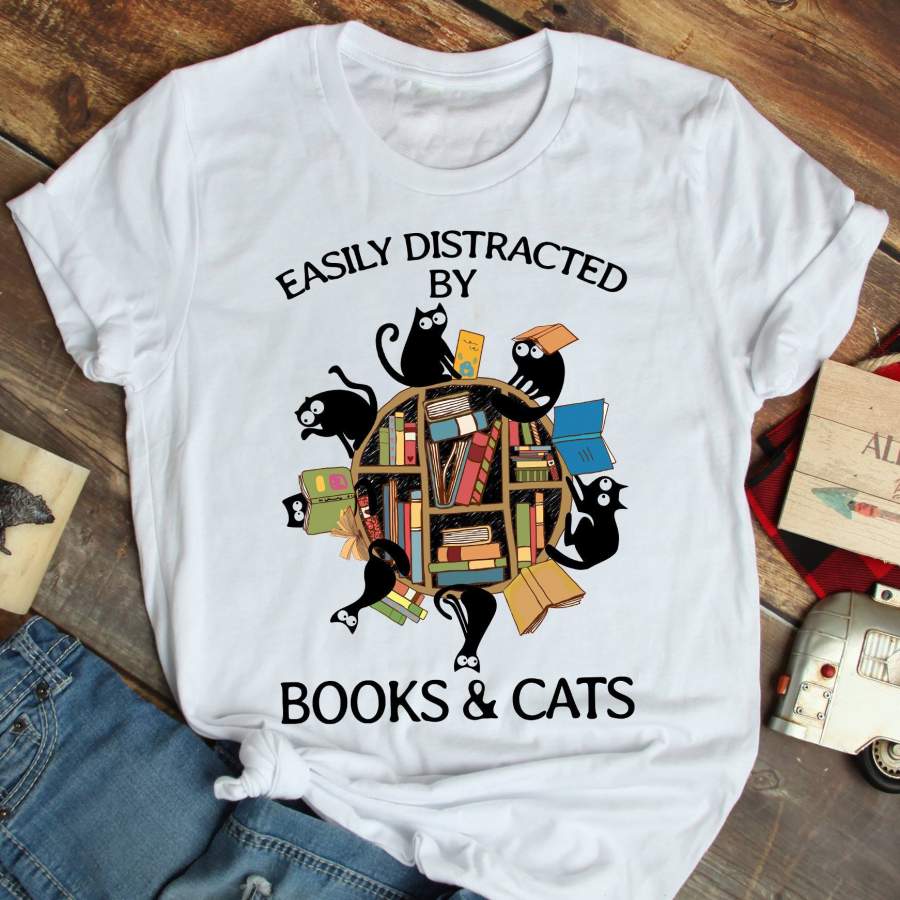 Easily Distracted By Books And Cats Shirt