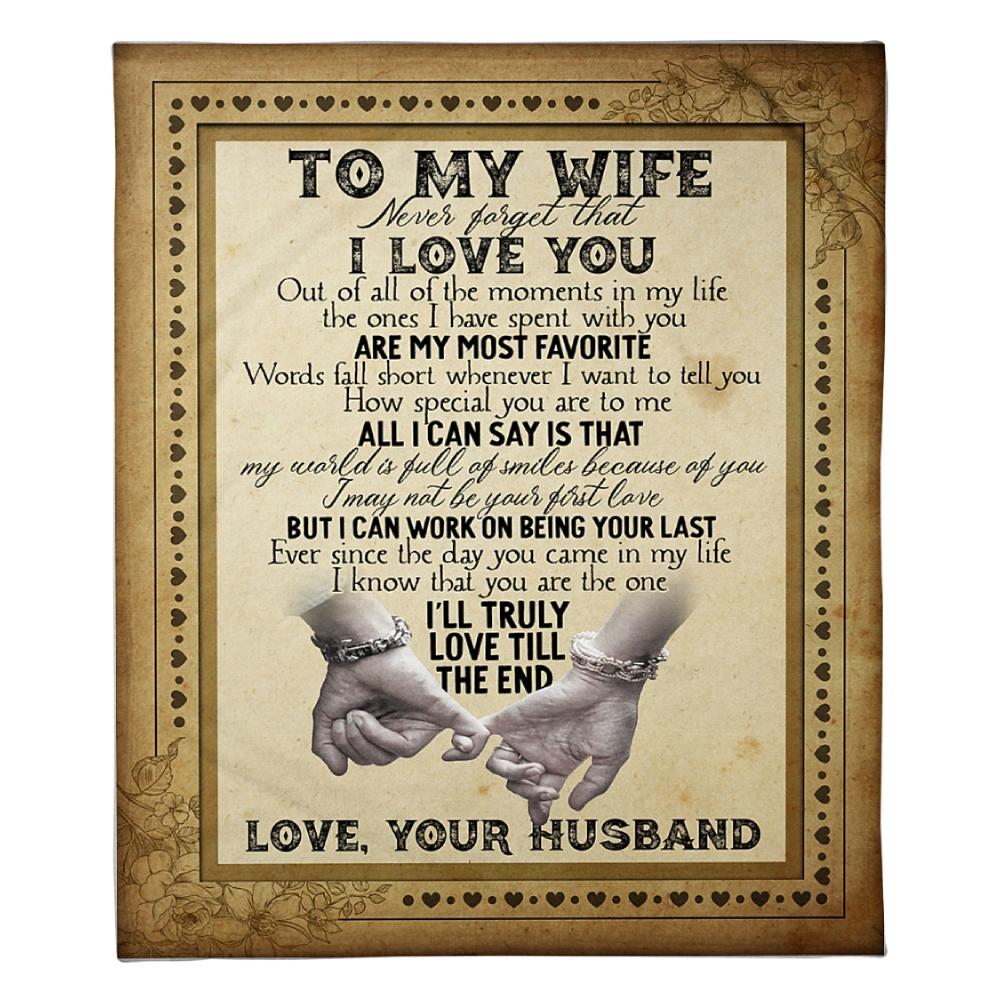 To My Wife I May Not Be Your Fisrt Love Fleece Blanket Family Gift Home Decor Bedding Couch Sofa Soft And Comfy Cozy