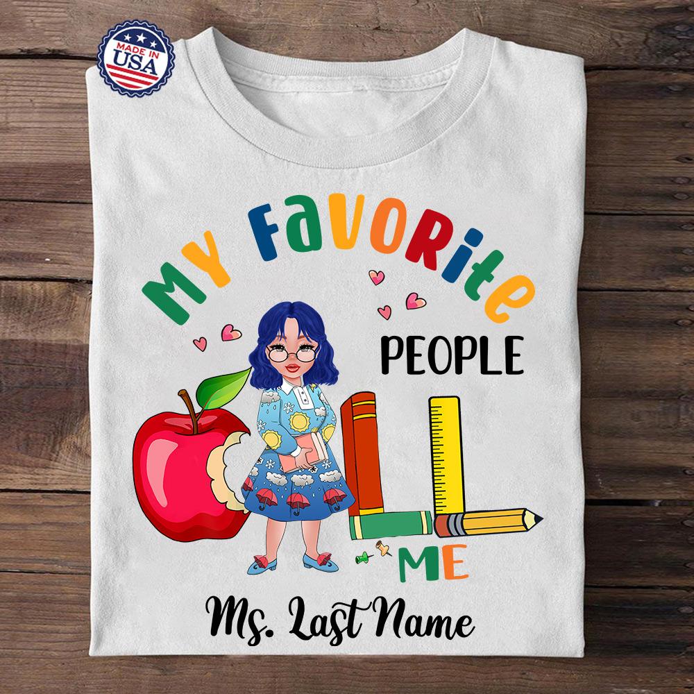 My Favorite People Call Me Mrs Last Name Teacher Shirt Funny Teacher Shirt For Teacher