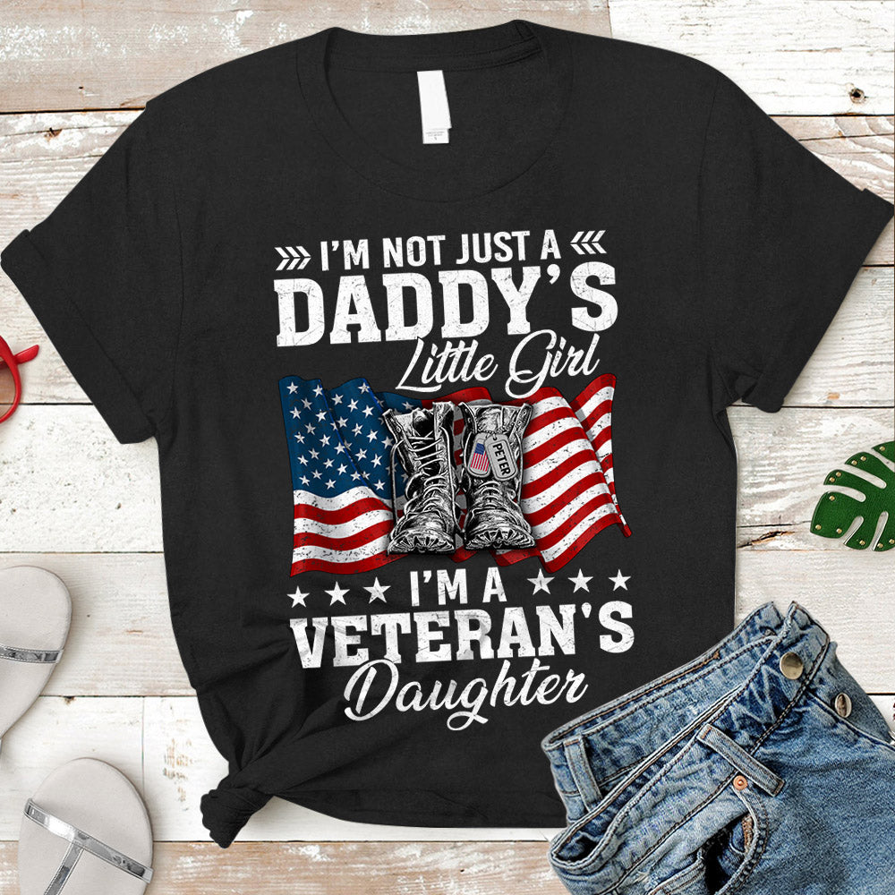 Personalized Tshirt I’M Not Just A Daddy’S Little Girl I’M A Veteran’S Daughter Veteran Tshirt Hk10 Do99