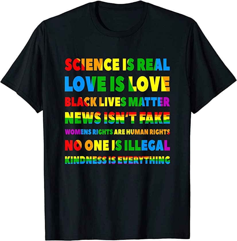 LGBT Pride Science Is Real Black Lives Matter Love LGBTQ T-Shirt