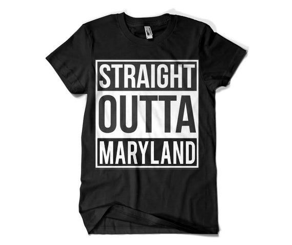 Straight Outta Maryland Parody Shirt Funny All States Available Orioles Ravens Baltimore Shirt