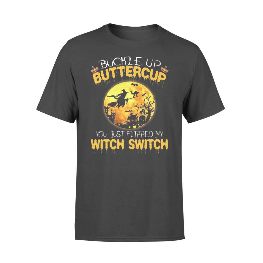 Buckle Up Buttercup You Just Flipped My Cat Witch Switch T-shirt