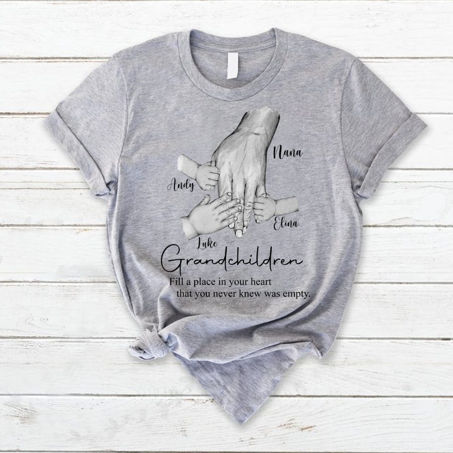 Grandma Grandchildren Fill A Place In Your Heart That You Never Knew Was Empty T-Shirt