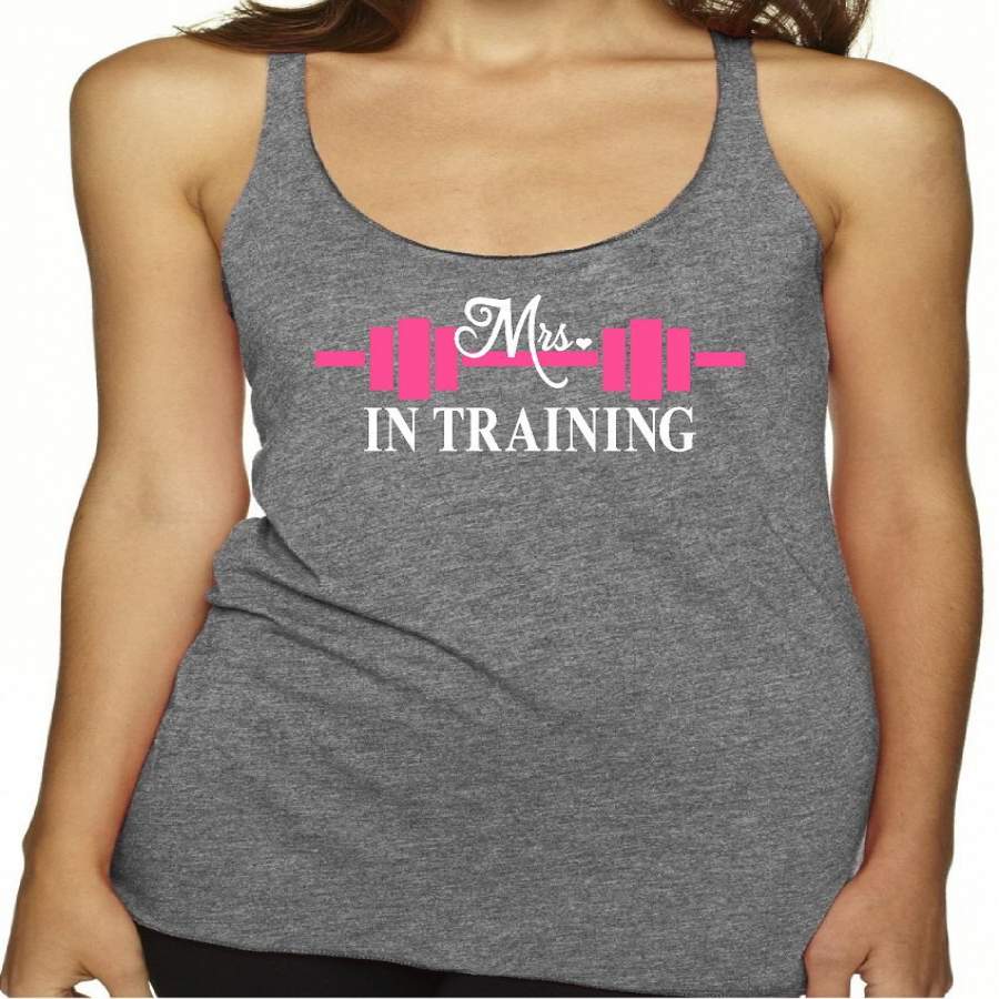 Wedding Workout; Mrs In Training Tri Blend Racerback Tank Tops