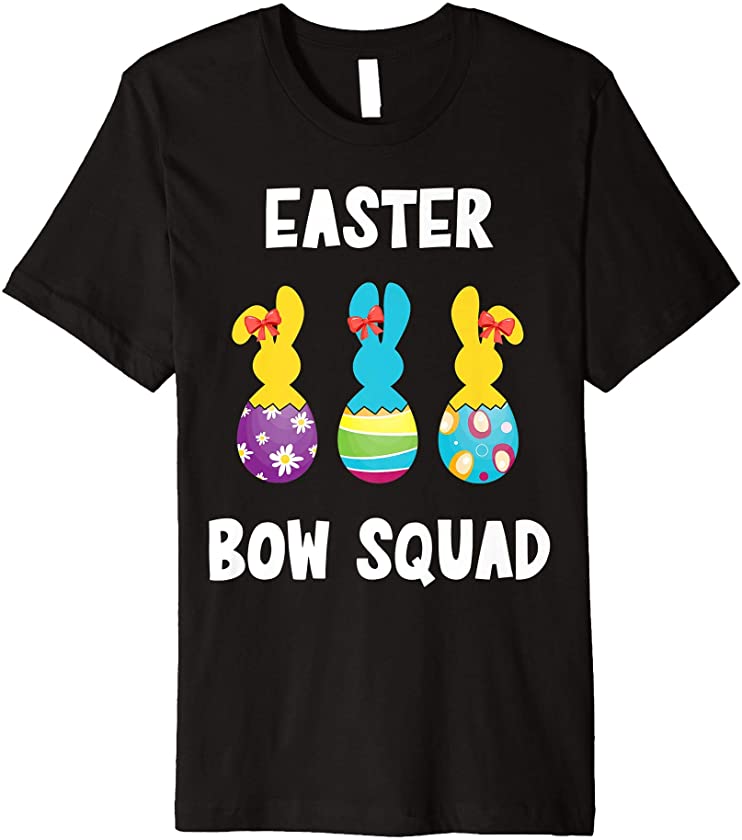 Easter Bow Squad Chicks Squad Bunny Egg Hunt Champion Peeps Premium T-Shirt