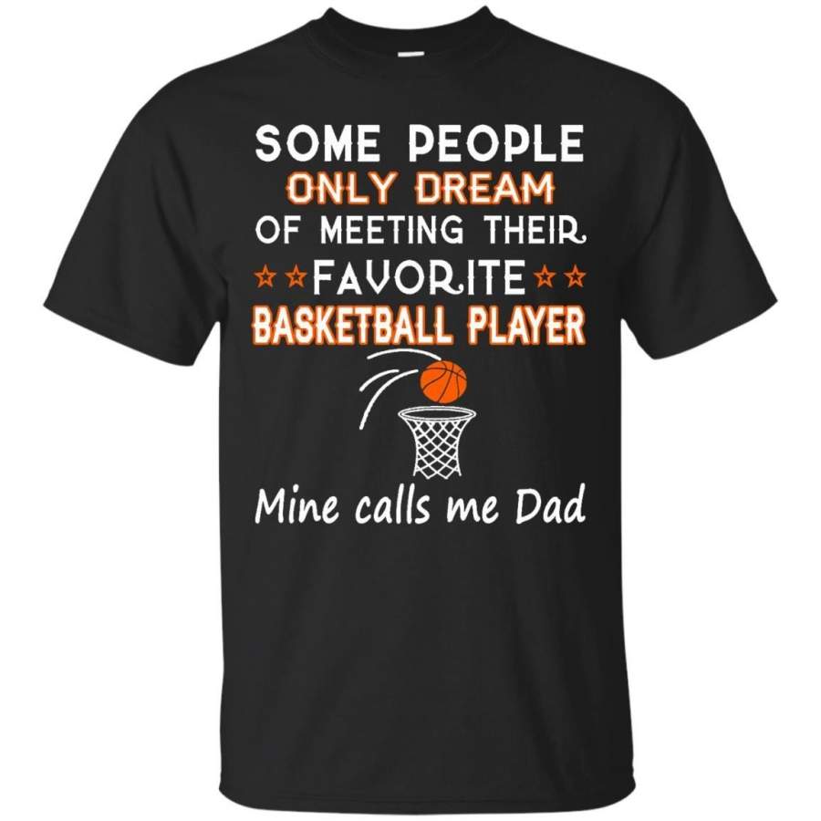 AGR Father Tshirts Favorite Baseketball Player Mine Calls Me Dad Hoodies Sweatshirts