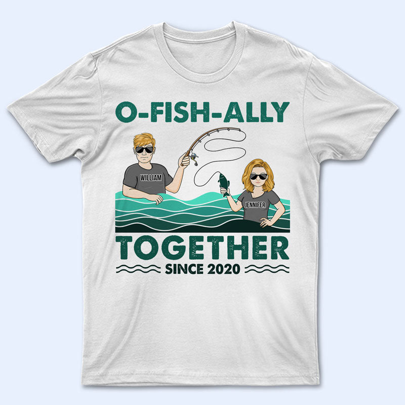 Fishing Couple O-Fish-Ally Together Since – Gift For Couple – Personalized Custom T Shirt