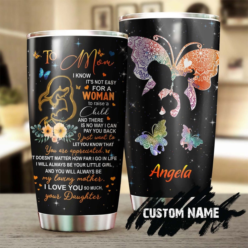 Butterfly To Mom From Daughter I Love You So Much Personalized Tumbler-Birthday Gift Christmas Gift For Butterfly Lover For Her