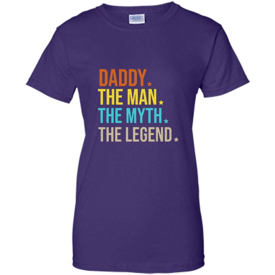 Daddy The Man The Myth The Legend Classic Vintage – Gildan Women Shirt