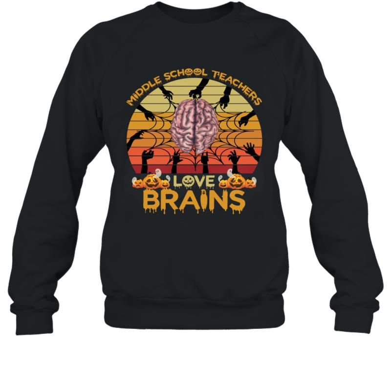 Middle School Teachers Love Brains Funny Vintage Halloween Shirt Sweatshirt - Eteelife Fashion