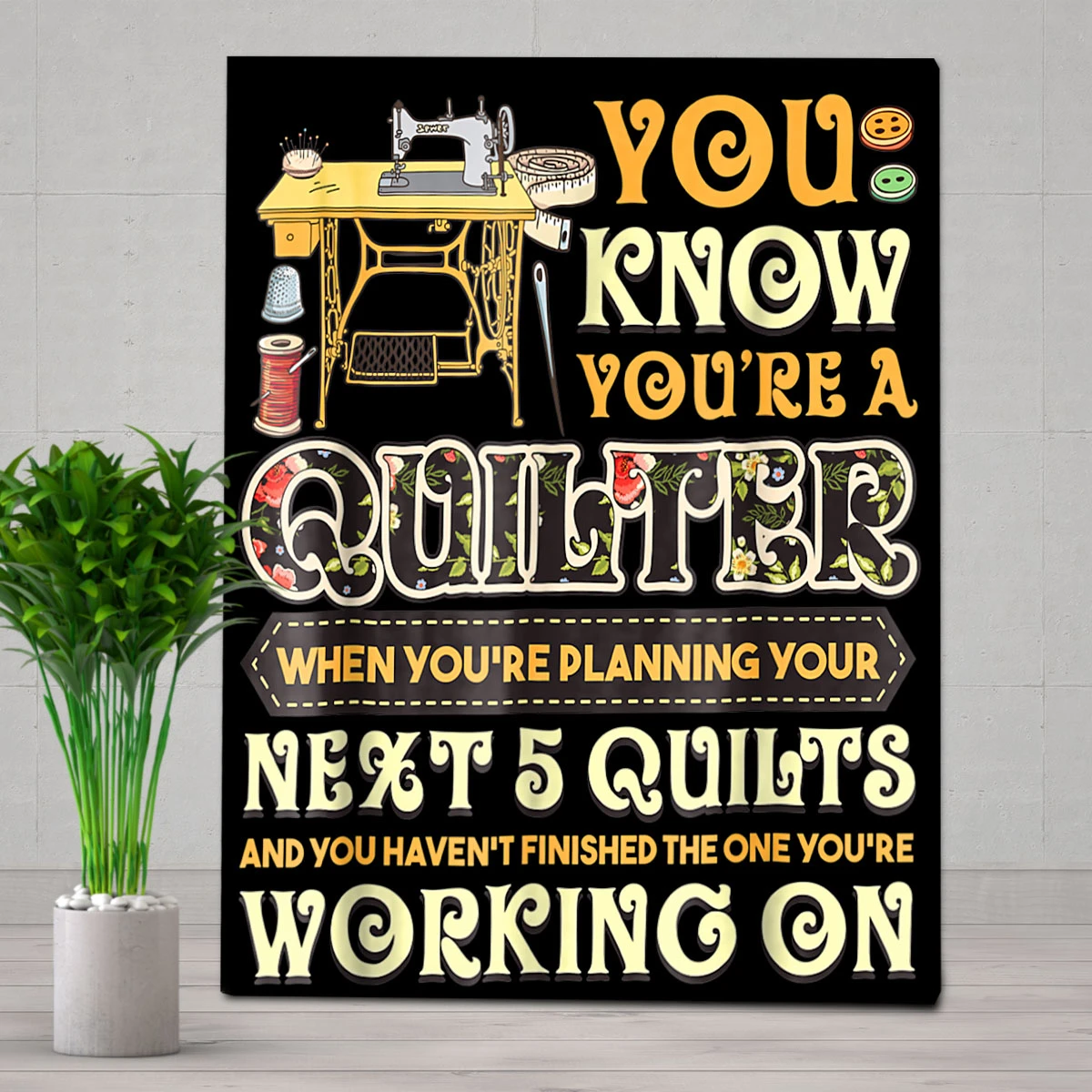 You Know You’Re Quilter Matte Canvas