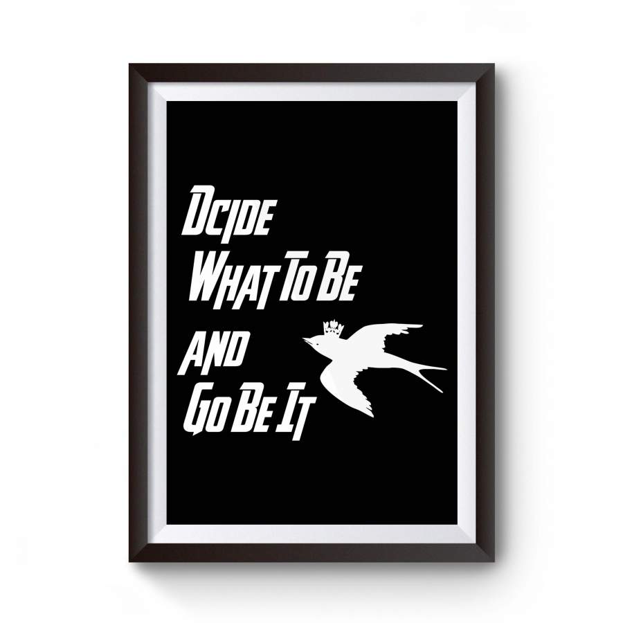 Avett Brothers Lyric Music Decide What To Be And Go Be It Fan Art Poster