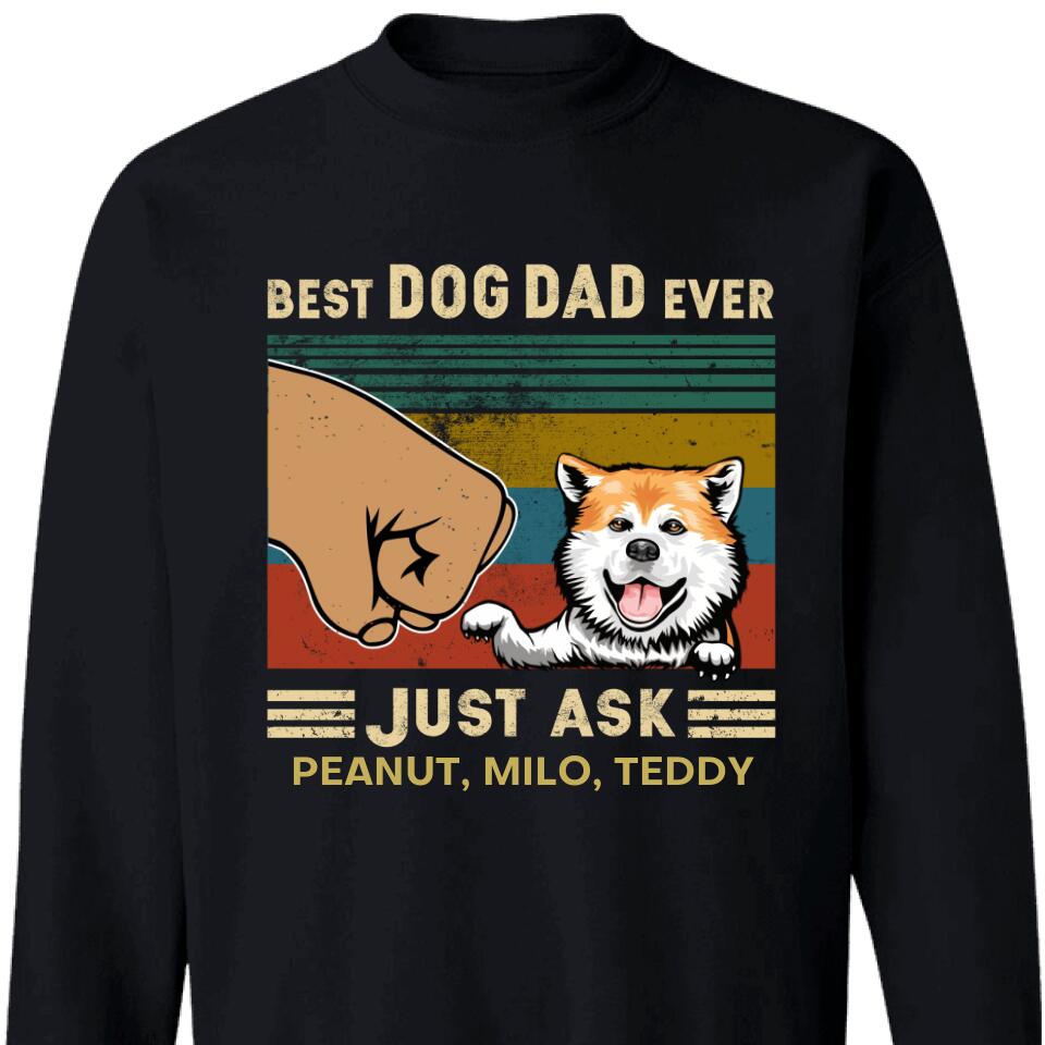 Best Dog Dad Ever Just Ask Dog Personalized Sweatshirt – Trending Personlized