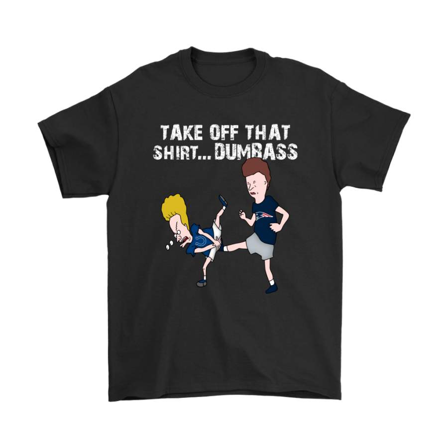 New England Patriots Take Off That Shirt Dumbass Groin Kick Shirts