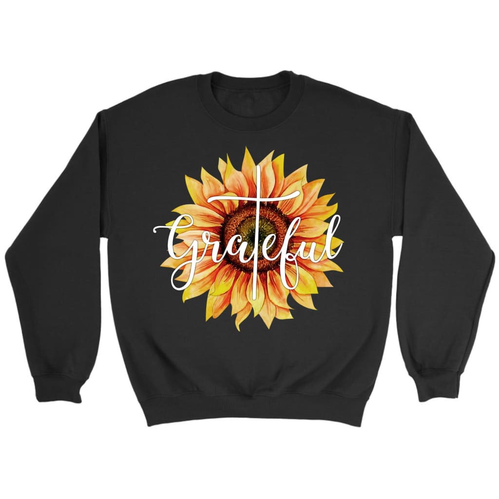 Grateful Sunflower Christian Sweatshirt – Christian Apparel