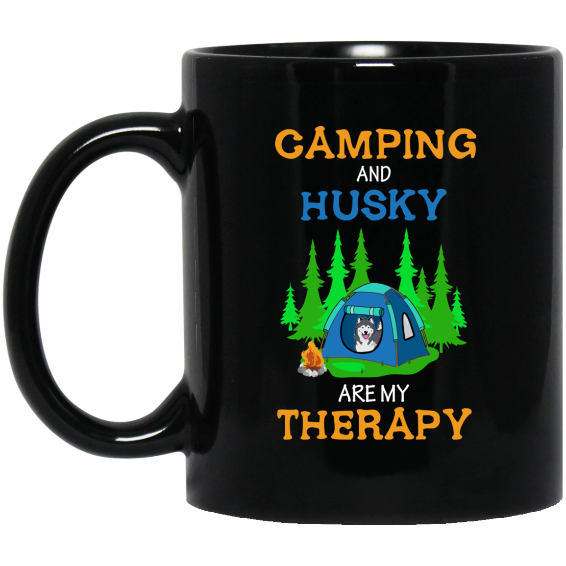 Camping And Husky Are My Therapy Mugs