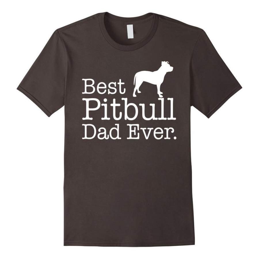 Best Pitbull Dad Ever Pet Kitten Animal Parenting T-shirt